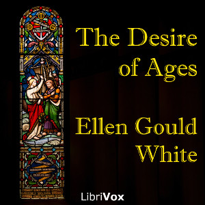 The Desire of Ages - Ellen G. White Listen Free Audiobook MP3 📙 Free Audiobook Websites