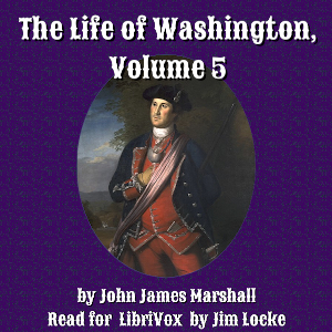 The Life of Washington, Volume 5 - John James Marshall Listen Free Audiobook MP3 📙 Free Audiobook Websites