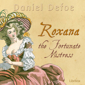 Roxana: The Fortunate Mistress - Daniel Defoe Listen Free Audiobook MP3 📙 Free Audiobook Websites