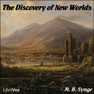 The Discovery of New Worlds - M. B. Synge Listen Free Audiobook MP3 📙 Free Audiobook Websites
