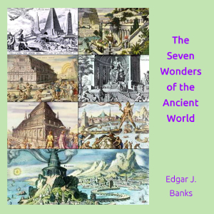 The Seven Wonders of the Ancient World - Edgar James BANKS Listen Free Audiobook MP3 📙 Free Audiobook Websites