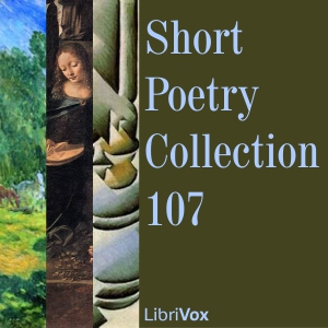 Short Poetry Collection 107 - Various Listen Free Audiobook MP3 📙 Free Audiobook Websites