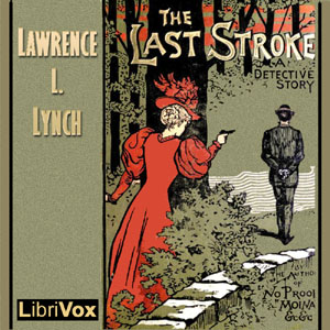 The Last Stroke - Lawrence L. LYNCH Listen Free Audiobook MP3 📙 Free Audiobook Websites
