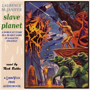 Slave Planet - Laurence M. Janifer Listen Free Audiobook MP3 📙 Free Audiobook Websites