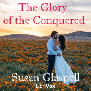 The Glory Of The Conquered - Susan Glaspell Listen Free Audiobook MP3 📙 Free Audiobook Websites
