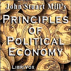 Principles of Political Economy Listen Free Audiobook MP3 📙 Free Audiobook Websites