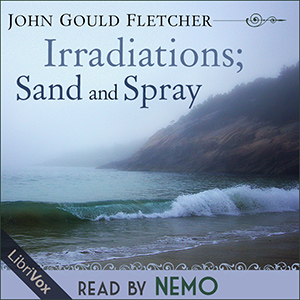 Irradiations; Sand and Spray - John Gould FLETCHER Listen Free Audiobook MP3 📙 Free Audiobook Websites