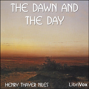 The Dawn and the Day - Henry Thayer NILES Listen Free Audiobook MP3 📙 Free Audiobook Websites