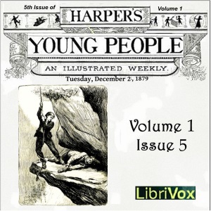Harper's Young People, Vol. 01, Issue 05, Dec. 2,1879 - Various Listen Free Audiobook MP3 📙 Free Audiobook Websites