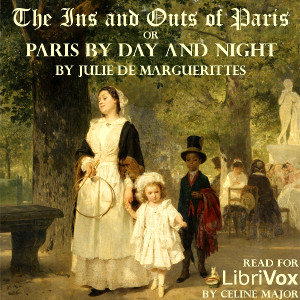 The Ins and Outs of Paris or Paris by Day and Night - Julie de MARGUERITTES Listen Free Audiobook MP3 📙 Free Audiobook Websites