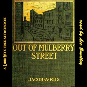 Out of Mulberry Street - Jacob A. Riis Listen Free Audiobook MP3 📙 Free Audiobook Websites