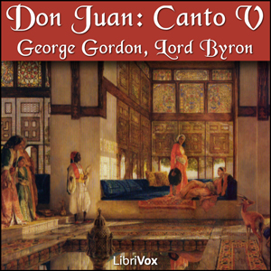 Don Juan, Canto 5 - George Gordon, Lord Byron Listen Free Audiobook MP3 📙 Free Audiobook Websites