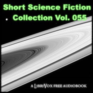Short Science Fiction Collection 055 - Various Listen Free Audiobook MP3 📙 Free Audiobook Websites