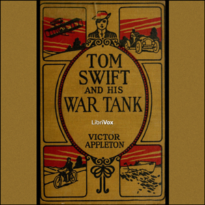 Tom Swift and His War Tank - Victor Appleton Listen Free Audiobook MP3 📙 Free Audiobook Websites