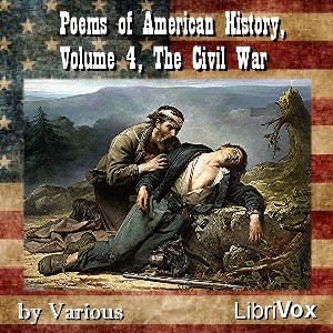 Poems of American History, Volume 4, The Civil War - Various Listen Free Audiobook MP3 📙 Free Audiobook Websites