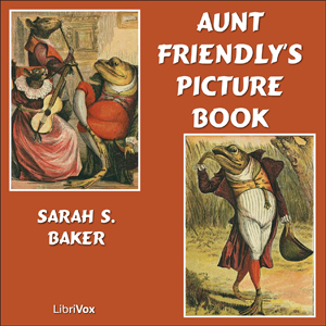 Aunt Friendly's Picture Book - Sarah S. BAKER Listen Free Audiobook MP3 📙 Free Audiobook Websites
