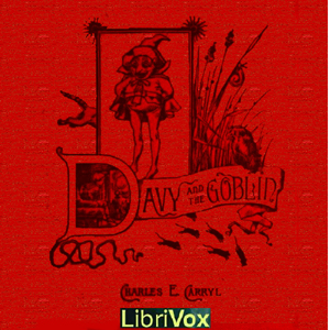 Davy and the Goblin - Charles Edward Carryl Listen Free Audiobook MP3 📙 Free Audiobook Websites