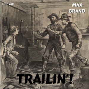 Trailin'! - Max Brand Listen Free Audiobook MP3 📙 Free Audiobook Websites