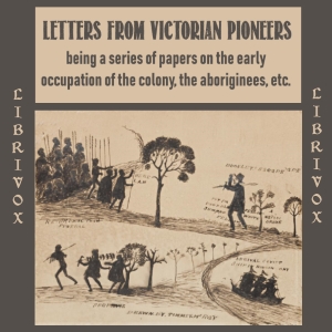 Letters from Victorian Pioneers - Various Listen Free Audiobook MP3 📙 Free Audiobook Websites