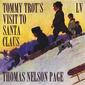 Tommy Trot's Visit to Santa Claus - Thomas Nelson Page Listen Free Audiobook MP3 📙 Free Audiobook Websites