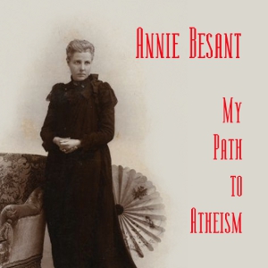 My Path to Atheism - Annie Besant Listen Free Audiobook MP3 📙 Free Audiobook Websites