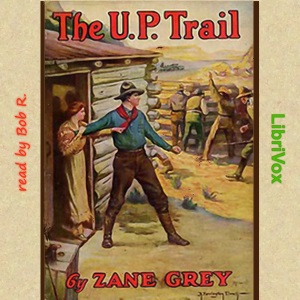 The U.P. Trail - Zane Grey Listen Free Audiobook MP3 📙 Free Audiobook Websites