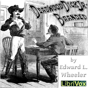 Deadwood Dick Jr.  Branded - Edward L. Wheeler Listen Free Audiobook MP3 📙 Free Audiobook Websites