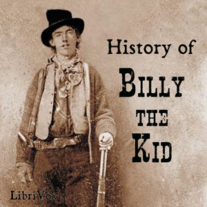 History of Billy the Kid - Charles A. SIRINGO Listen Free Audiobook MP3 📙 Free Audiobook Websites