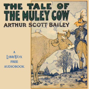 The Tale of Muley Cow - Arthur Scott Bailey Listen Free Audiobook MP3 📙 Free Audiobook Websites