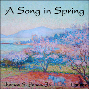 A Song in Spring - Thomas S. JONES JR. Listen Free Audiobook MP3 📙 Free Audiobook Websites