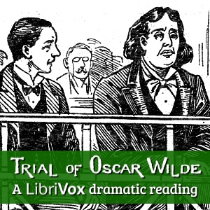 The Trial of Oscar Wilde (Dramatic Reading) - Anonymous Listen Free Audiobook MP3 📙 Free Audiobook Websites