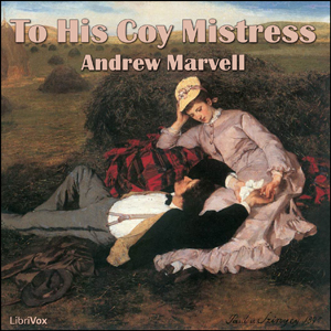 To His Coy Mistress - Andrew MARVELL Listen Free Audiobook MP3 📙 Free Audiobook Websites