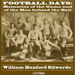 Football Days: Memories of the Game and of the Men behind the Ball - William Hanford EDWARDS Listen Free Audiobook MP3 📙 Free Audiobook Websites