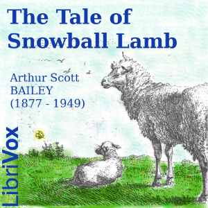 The Tale of Snowball Lamb - Arthur Scott Bailey Listen Free Audiobook MP3 📙 Free Audiobook Websites