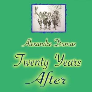 Twenty Years After - Alexandre Dumas Listen Free Audiobook MP3 📙 Free Audiobook Websites