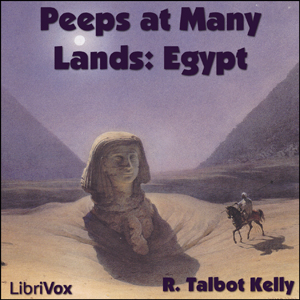 Peeps at Many Lands: Egypt - R. Talbot KELLY Listen Free Audiobook MP3 📙 Free Audiobook Websites