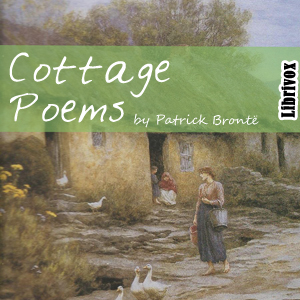 Cottage Poems - Patrick BRONTË Listen Free Audiobook MP3 📙 Free Audiobook Websites