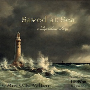 Saved at Sea - Mrs. O. F. Walton Listen Free Audiobook MP3 📙 Free Audiobook Websites
