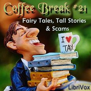 Coffee Break Collection 21 -- Fairy Tales, Tall Stories and Scams - Various Listen Free Audiobook MP3 📙 Free Audiobook Websites