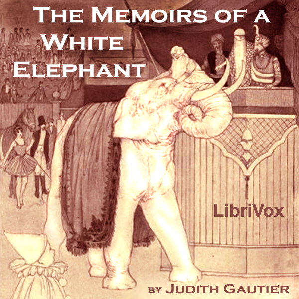 The Memoirs of a White Elephant - Judith GAUTIER Listen Free Audiobook MP3 📙 Free Audiobook Websites