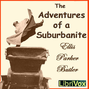 The Adventures of a Suburbanite - Ellis Parker BUTLER Listen Free Audiobook MP3 📙 Free Audiobook Websites