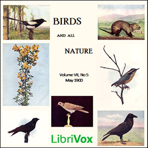 Birds and All Nature, Vol. VII, No 5, May 1900 - Various Listen Free Audiobook MP3 📙 Free Audiobook Websites