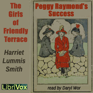 The Girls of Friendly Terrace (or  Peggy Raymond's Success) - Harriet Lummis SMITH Listen Free Audiobook MP3 📙 Free Audiobook Websites