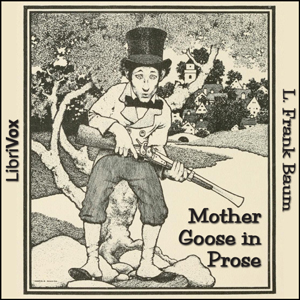 Mother Goose in Prose (Version 2) - L. Frank Baum Listen Free Audiobook MP3 📙 Free Audiobook Websites