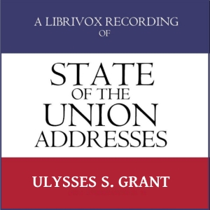 State of the Union Addresses by United States Presidents (1869 - 1876) - Ulysses S. Grant Listen Free Audiobook MP3 📙 Free Audiobook Websites