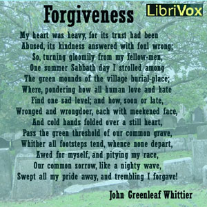 Forgiveness (Whittier) - John Greenleaf Whittier Listen Free Audiobook MP3 📙 Free Audiobook Websites