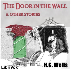 The Door in the Wall, and Other Stories - H. G. Wells Listen Free Audiobook MP3 📙 Free Audiobook Websites