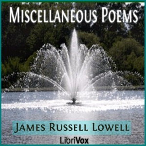 Miscellaneous Poems - James Russell Lowell Listen Free Audiobook MP3 📙 Free Audiobook Websites