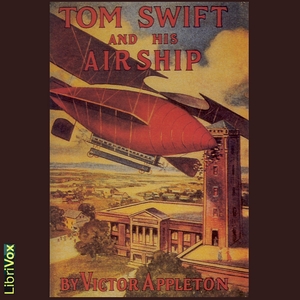 Tom Swift and his Airship - Victor Appleton Listen Free Audiobook MP3 📙 Free Audiobook Websites