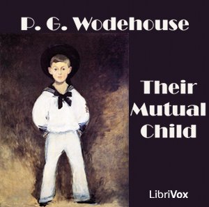 The Coming of Bill (or: Their Mutual Child; or: The White Hope, Version 2) - P. G. Wodehouse Listen Free Audiobook MP3 📙 Free Audiobook Websites